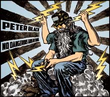 Peter Black - No Dangerous Gods In Tunnel